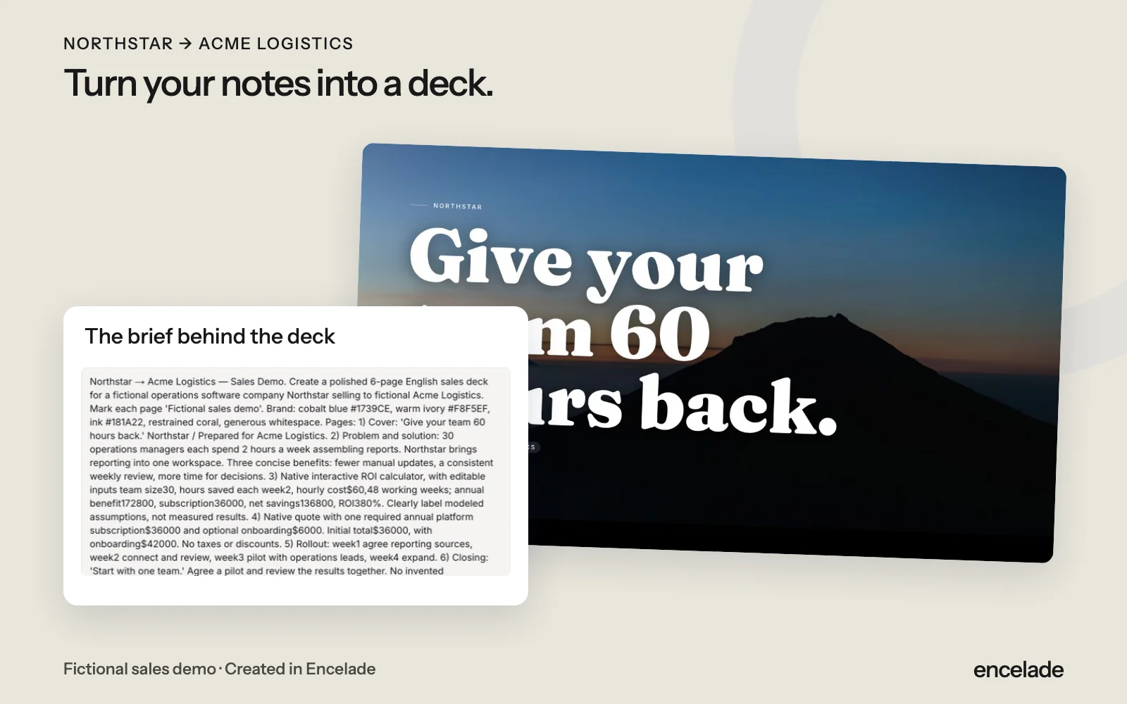 Sales notes and the resulting Northstar presentation in Encelade.